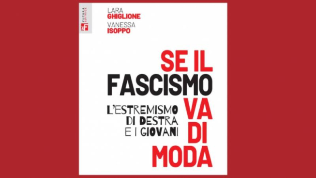 Lara Ghiglione e Vanessa Isoppo presentano Se il fascismo va di moda - Mentelocale  Web Magazine